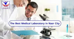 The Best Medical Laboratory in Nasr City